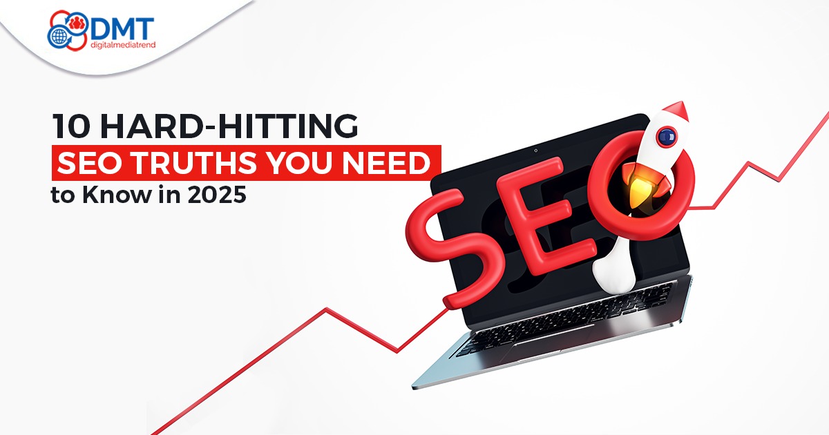 10 Hard-Hitting SEO Truths You Need to Know in 2025